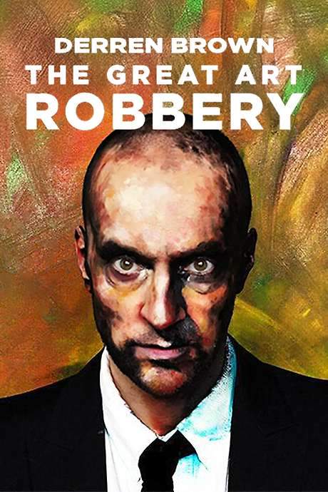 Derren Brown: The Great Art Robbery